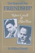 The Years of Our Friendship: Robert Lowell and Allen Tate
