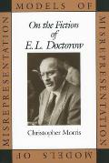 Models of Misrepresentation: On the Fiction of E.L. Doctorow