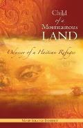 Child of A Mountainous Land: Odyssey of a Haitian Refugee