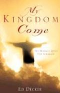 My Kingdom Come The Mormon Quest for Godhood