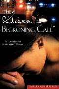 The Siren's Beckoning Call