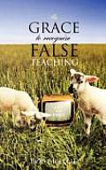 The GRACE to Recognize False Teaching