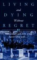 Living and Dying Without Regret