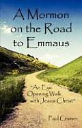A Mormon on the Road to Emmaus
