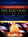 A Senior Citizen's Pre-Election Workbook