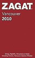 Zagat Vancouver: Including Victoria, Vancouver Island & Whistler (Zagat Survey: Vancouver Restaurants)
