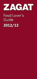 Zagat New York City Food Lovers Guide 2012 13