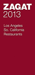 Zagat 2013 Los Angeles So California Restaurants