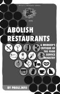 Abolish Restaurants A Workers Critique of the Food Service Industry