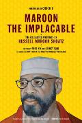 Maroon the Implacable The Collected Writings of Russell Maroon Shoatz