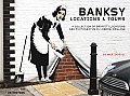 Banksy Locations & Tours A Collection of Graffiti Locations & Photographs in London England