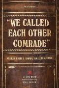 We Called Each Other Comrade Charles H Kerr & Company Radical Publishers