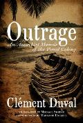 Outrage An Anarchist Memoir of the Penal Colony