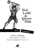 Ned Ludd & Queen Mab Machine Breaking Romanticism & the Several Commons of 1811 12