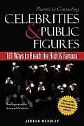 Secrets to Contacting Celebrities: 101 Ways to Reach the Rich and Famous