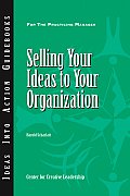 Selling Your Ideas to Your Organization