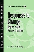 Responses to Change Helping People Make Transitions