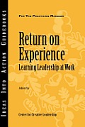 Return on Experience: Learning Leadership at Work