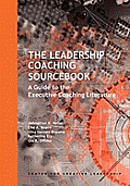The Leadership Coaching Sourcebook: A Guide to the Executive Coaching Literature