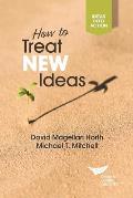 How to Treat New Ideas