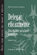Delegating Effectively: A Leader's Guide to Getting Things Done (European Portuguese)