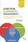 Direction, Alignment, Commitment: : Achieving Better Results Through Leadership (French)