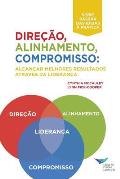 Direction, Alignment, Commitment: Achieving Better Results Through Leadership (Portuguese for Europe)