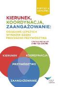 Direction, Alignment, Commitment: Achieving Better Results Through Leadership (Polish)