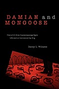 Damian and Mongoose: How A U.S. Army Counterespionage Agent Infiltrated an International Spy Ring