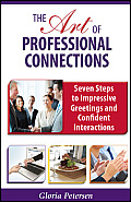 The Art of Professional Connections: Seven Steps to Impressive Greetings and Confident Interactions