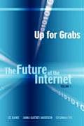 Up for Grabs: The Future of the Internet I