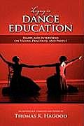 Legacy in Dance Education: Essays and Interviews on Values, Practices, and People
