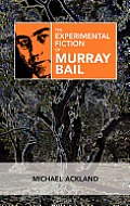The Experimental Fiction of Murray Bail