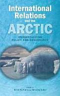 International Relations and the Arctic: Understanding Policy and Governance