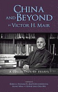 China and Beyond by Victor H. Mair: A Collection of Essays