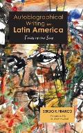 Autobiographical Writing in Latin America: Folds of the Self
