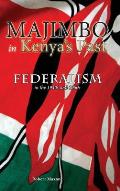Majimbo in Kenya's Past: Federalism in the 1940s and 1950s