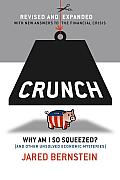 Crunch Why Am I So Squeezed & Other Unsolved Economic Mysteries
