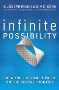 Infinite Possibility Creating Customer Value on the Digital Frontier