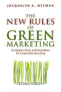 New Rules of Green Marketing Strategies Tools & Inspiration for Sustainable Branding