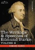 The Writings & Speeches of Edmund Burke: Volume II - On Conciliation with America; Security of the Independence of Parliament; On Mr. Fox's East India