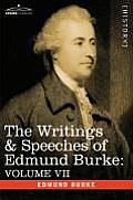 The Writings & Speeches of Edmund Burke: Volume VII - Speeches in Parliament; Abridgement of English History