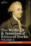 The Writings & Speeches of Edmund Burke: Volume X - Speeches in the Impeachment of Warren Hastings, Esq. (Continued)