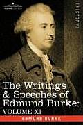 The Writings & Speeches of Edmund Burke: Volume XI - Speeches in the Impeachment of Warren Hastings, Esq. (Continued); Speech in General Reply