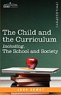 Child & The Curriculum Including The School & Society