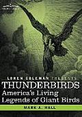 Thunderbirds: America's Living Legends of Giant Birds