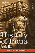 History of India, in Nine Volumes: Vol. III - Mediaeval India from the Mohammedan Conquest to the Reign of Akbar the Great