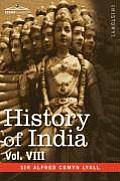 History of India, in Nine Volumes: Vol. VIII - From the Close of the Seventeenth Century to the Present Time