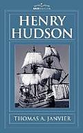 Henry Hudson: A Brief Statement of His Aims & His Achievements