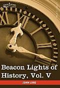 Beacon Lights of History, Vol. V: The Middle Ages (in 15 Volumes)